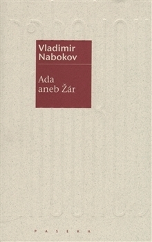 Ada aneb Žár by Vladimir Nabokov, Pavel Dominik