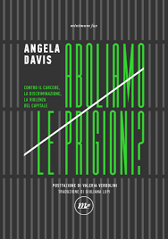 Aboliamo le prigioni? Contro il carcere, la discriminazione, la violenza del capitale by Angela Y. Davis