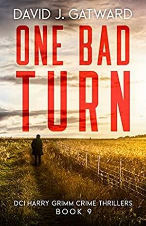 One Bad Turn  by David J. Gatward