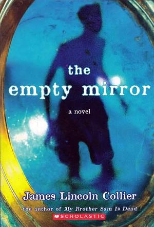 The Empty Mirror by James Lincoln Collier