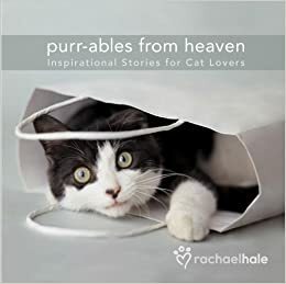 Purr-Ables from Heaven: Inspirational Stories for Cat Lovers by M.R. Wells, Connie Fleishauer