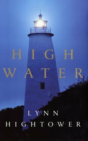 High Water: A Novel by Lynn S. Hightower, Henny Holt