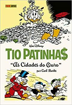 Tio Patinhas: As cidades do ouro by Carl Barks
