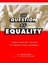 Question of Equality: Lesbian and Gay Politics in America Since Stonewall by David Deitcher