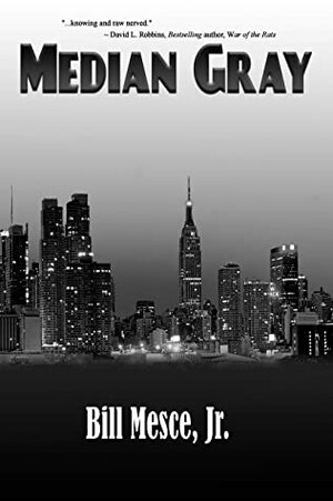 Median Gray by Bill Mesce Jr.