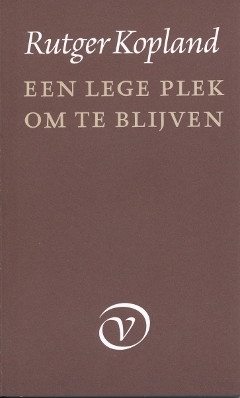 Een lege plek om te blijven by Rutger Kopland