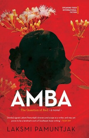 Amba: The Question of Red by Laksmi Pamuntjak