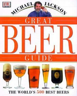 Michael Jackson's Great Beer Guide by Michael Jackson