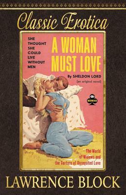 A Woman Must Love by Lawrence Block