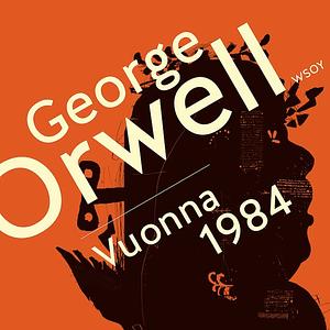 Vuonna 1984 by George Orwell
