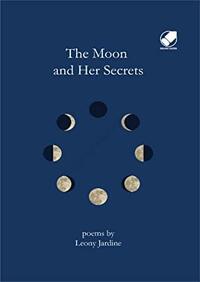 The Moon and Her Secrets by Leony Jardine