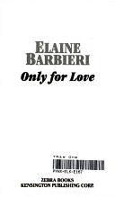 Only for Love by Elaine Barbieri