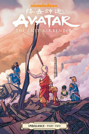 Avatar: The Last Airbender - Imbalance, Part 2 by Faith Erin Hicks