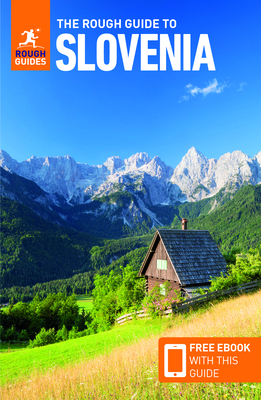 The Rough Guide to Slovenia (Travel Guide with Free Ebook) by Rough Guides