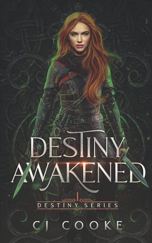 Destiny Awakened by C.J. Cooke