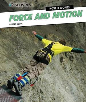 Force and Motion by Edward Close, Robert Coupe