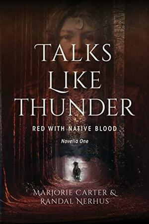 Talks Like Thunder by Randal Nerhus, Randal Nerhus