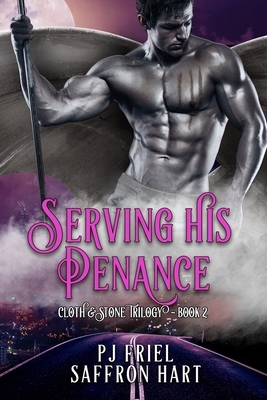 Serving His Penance: A Gargoyle Romance by Pj Friel, Saffron Hart