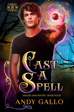 Cast a Spell by Andy Gallo