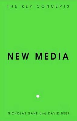 New Media by David Beer, Nicholas Gane