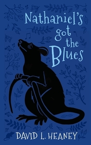 Nathaniel's Got the Blues by David L. Heaney