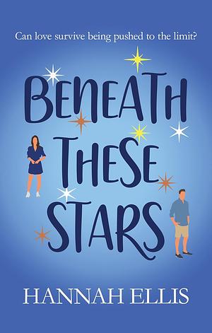 Beneath these Stars by Hannah Ellis