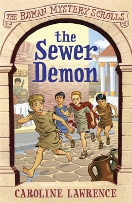 The Sewer Demon by Caroline Lawrence