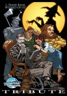 Tribute: L. Frank Baum The Wizard of Oz by Mike Lynch