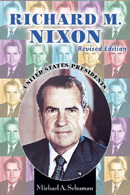 Richard M. Nixon by Michael A. Schuman