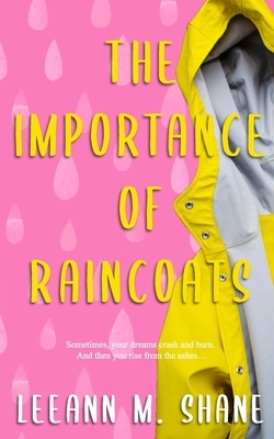 The Importance of Raincoats by Leeann M. Shane