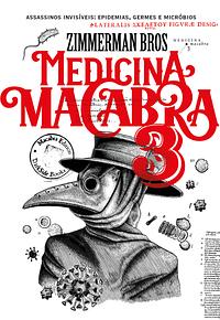 Medicina Macabra 3 by Cláudia Mello, David J. Zimmerman, Barry E. Zimmerman