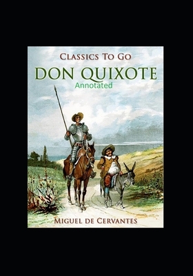 The Ingenious Gentleman Don Quixote of La Mancha (Original Edition Annotated) by Miguel Cervantes