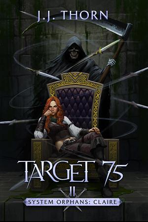 Target 75 by J.J. Thorn