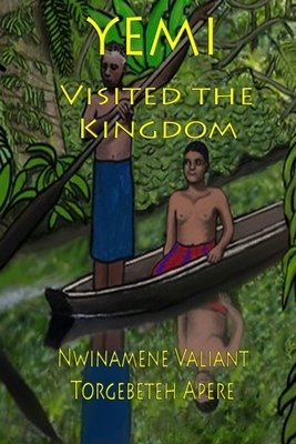 YEMI Visited The Kingdom by Nwinamene Valiant Torgebeteh Apere