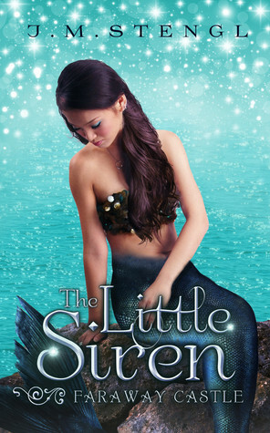 The Little Siren by J.M. Stengl