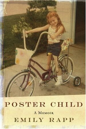 Poster Child: A Memoir by Emily Rapp