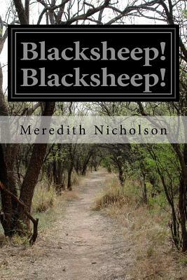 Blacksheep! Blacksheep! by Meredith Nicholson