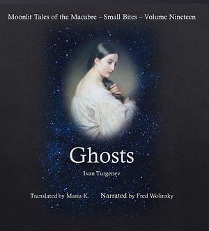 Ghosts  by Ivan Turgenev