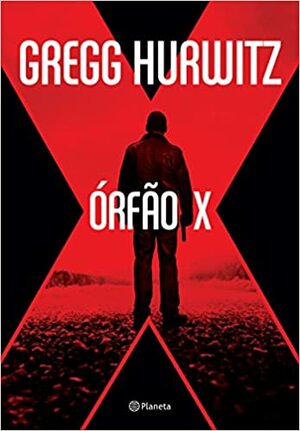 Órfão X by Gregg Hurwitz