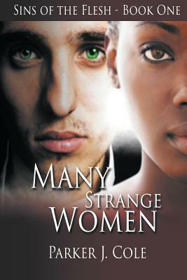 Many Strange Women by Parker J. Cole