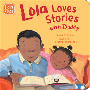 Lola Loves Stories with Daddy by Anna McQuinn