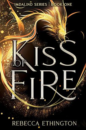 Kiss of Fire by Rebecca Ethington