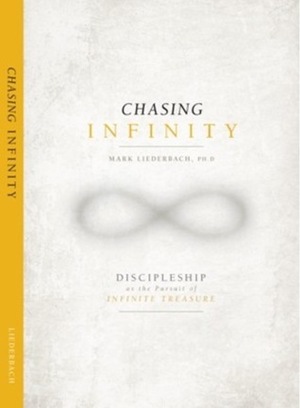 Chasing Infinity by Mark Liederbach