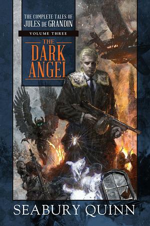 The Dark Angel by Seabury Quinn