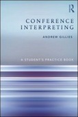 Conference Interpreting: A Student's Practice Book by Andrew Gillies