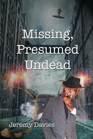 Missing, Presumed Undead by Jeremy Davies