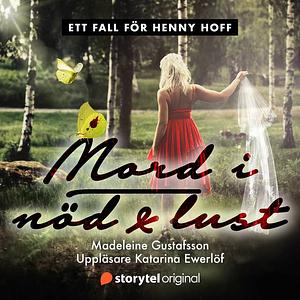 Mord i nöd och lust by Madeleine Gustafsson