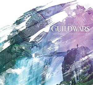 The Complete Art of Guild Wars by NC Soft, ArenaNet