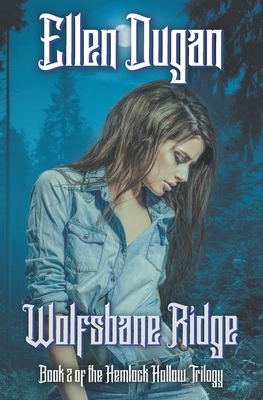 Wolfsbane Ridge by Ellen Dugan