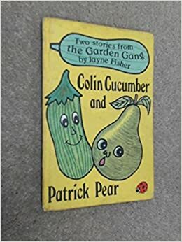 Colin Cucumber and Patrick Pear by Jayne Fisher